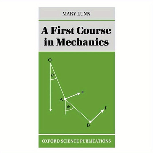 A First Course in Mechanics