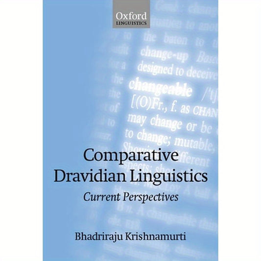Comparative Dravidian Linguistics: Current Perspectives