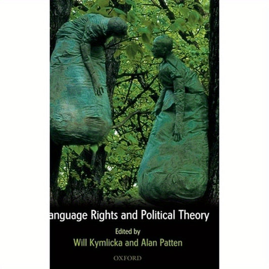 Language Rights and Political Theory