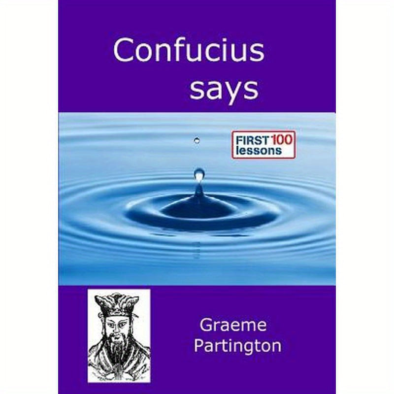 Confucius Says: First 100 Lessons