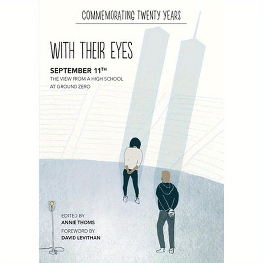 With Their Eyes: September 11th: The View from a High School at Ground Zero