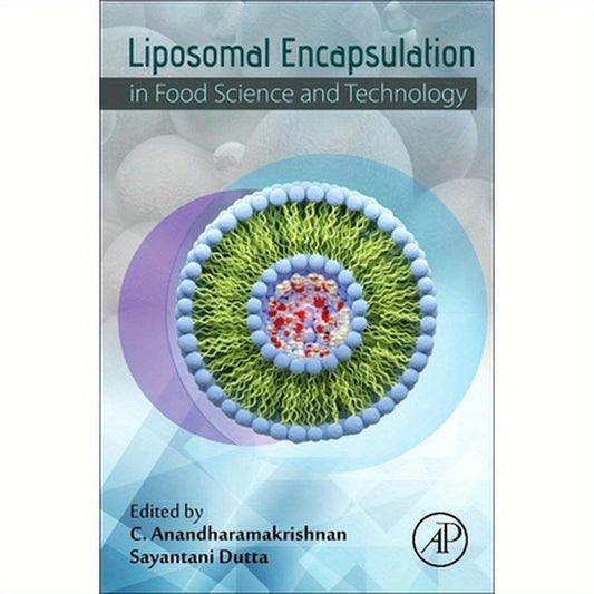 Liposomal Encapsulation in Food Science and Technology