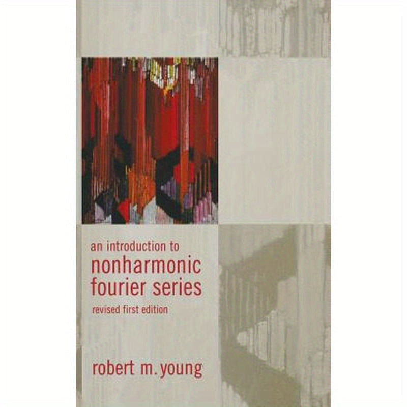 An Introduction to Non-Harmonic Fourier Series, Revised Edition, 93