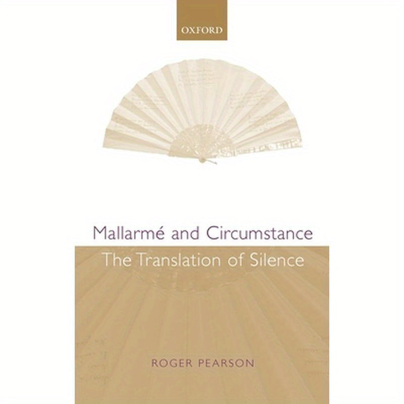 Mallarme and Circumstance: The Translation of Silence