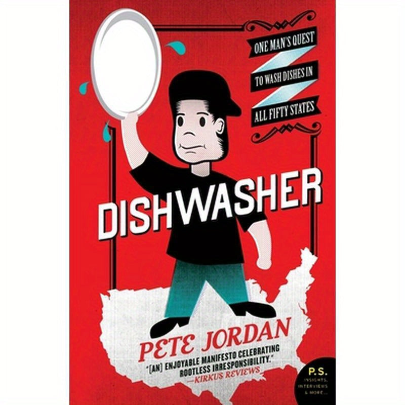 Dishwasher: One Man's Quest to Wash Dishes in All Fifty States