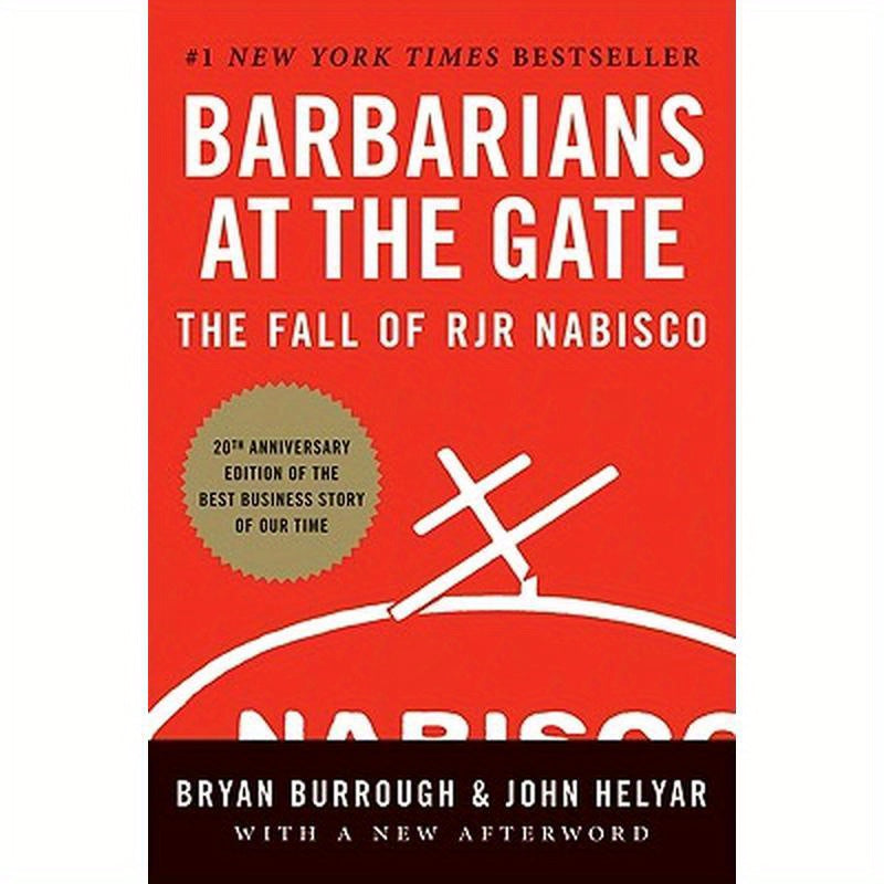 Barbarians at the Gate: The Fall of RJR Nabisco