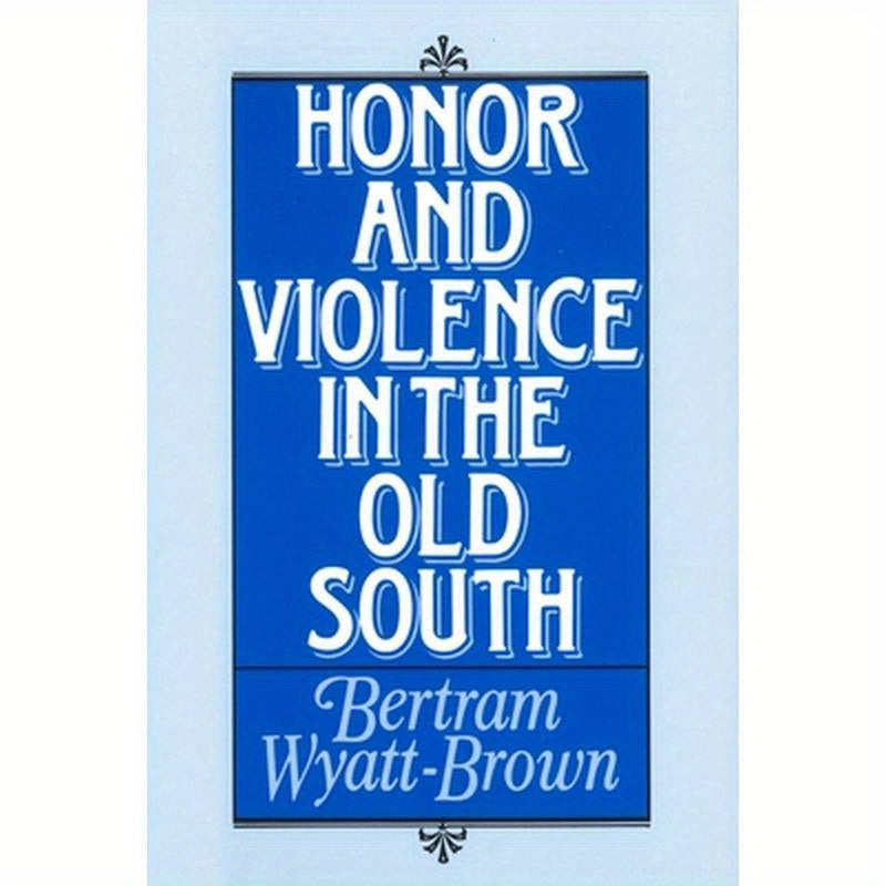 Honor and Violence in the Old South