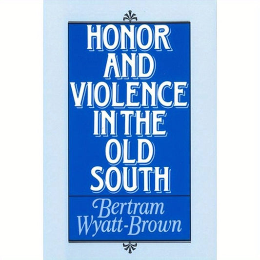 Honor and Violence in the Old South