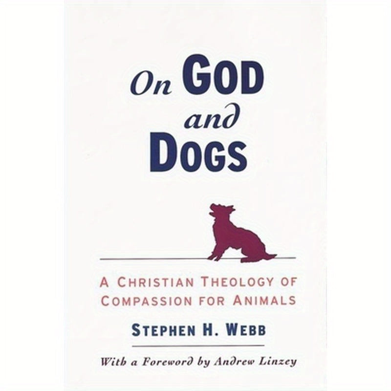On God and Dogs: A Christian Theology of Compassion for Animals