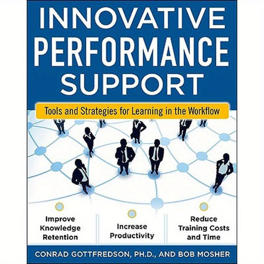 Innovative Performance Support: Strategies and Practices for Learning in the Workflow