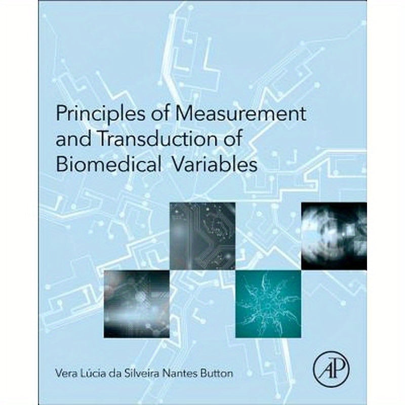 Principles of Measurement and Transduction of Biomedical Variables