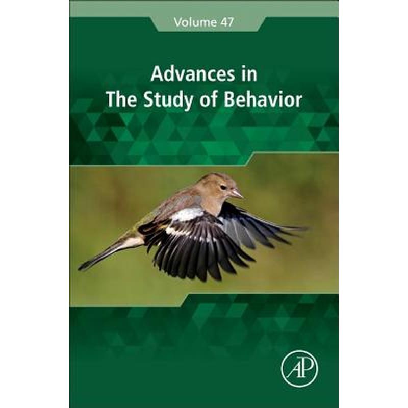 Advances in the Study of Behavior: Volume 47