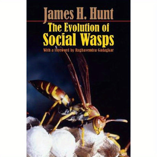 The Evolution of Social Wasps