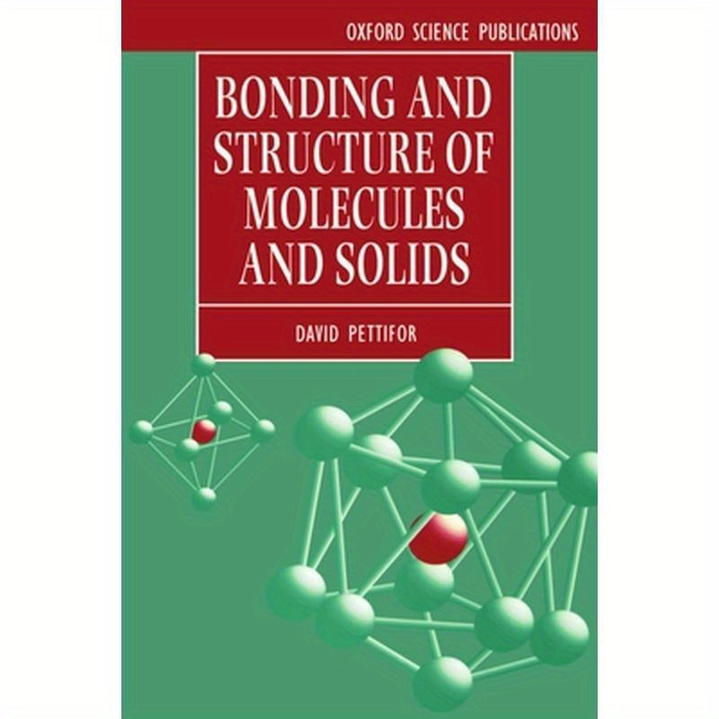 Bonding and Structure of Molecules and Solids
