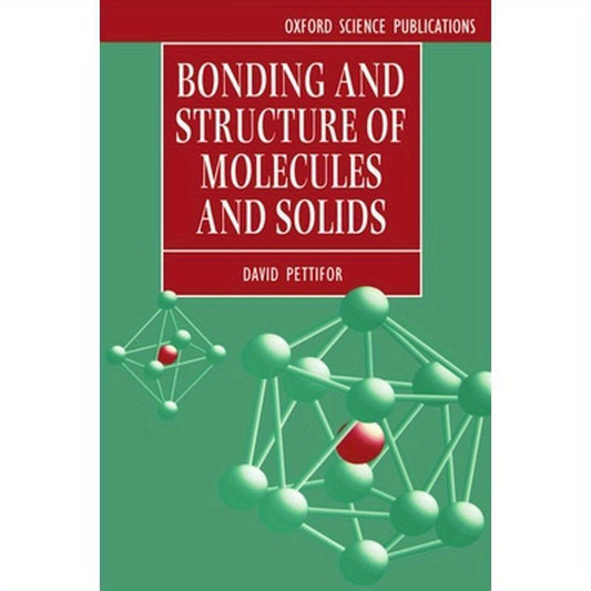 Bonding and Structure of Molecules and Solids