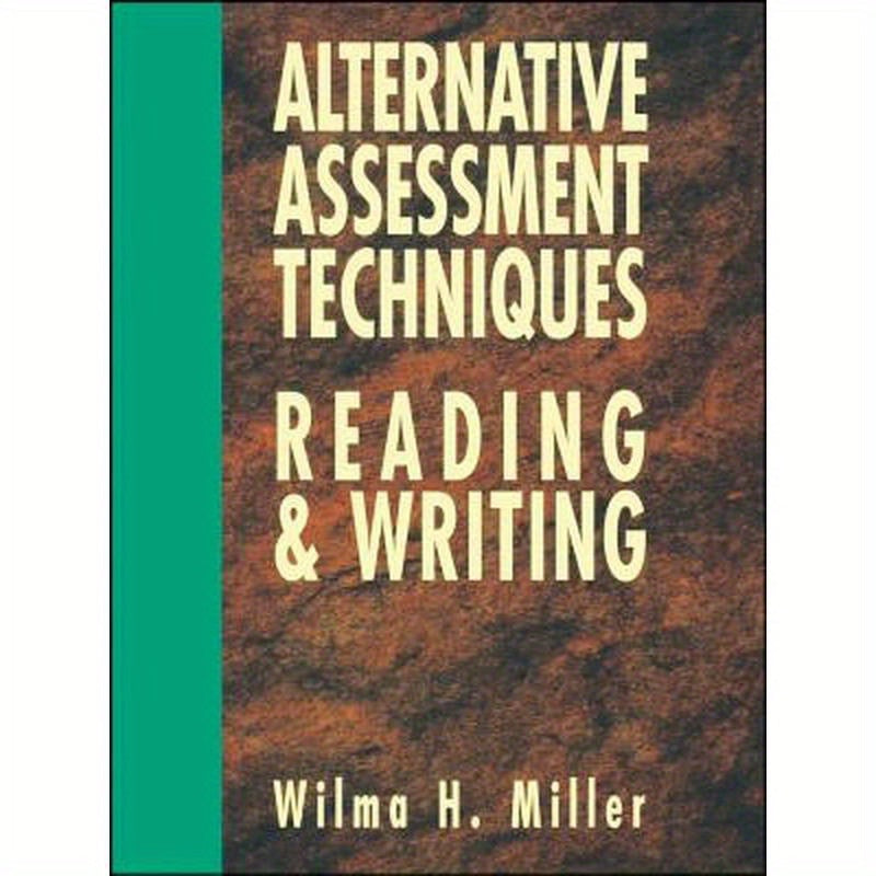 Alternative Assessment Techniques for Reading & Writing