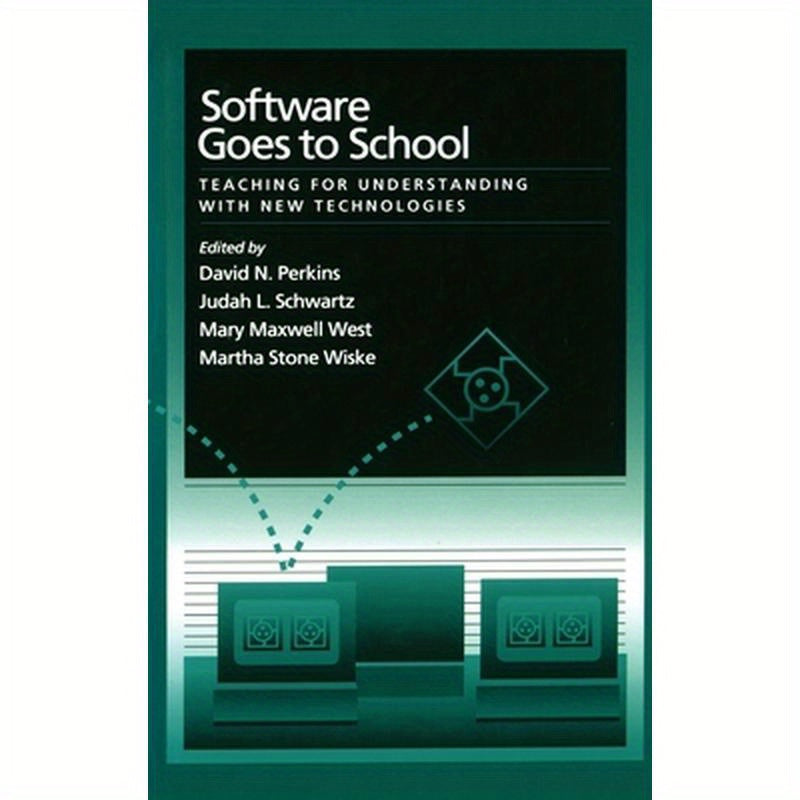 Software Goes to School: Teaching for Understanding with New Technology