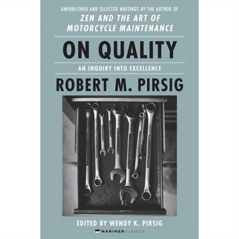 On Quality: An Inquiry Into Excellence: Unpublished and Selected Writings
