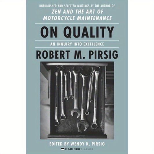 On Quality: An Inquiry Into Excellence: Unpublished and Selected Writings