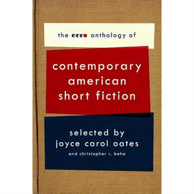 The Ecco Anthology of Contemporary American Short Fiction