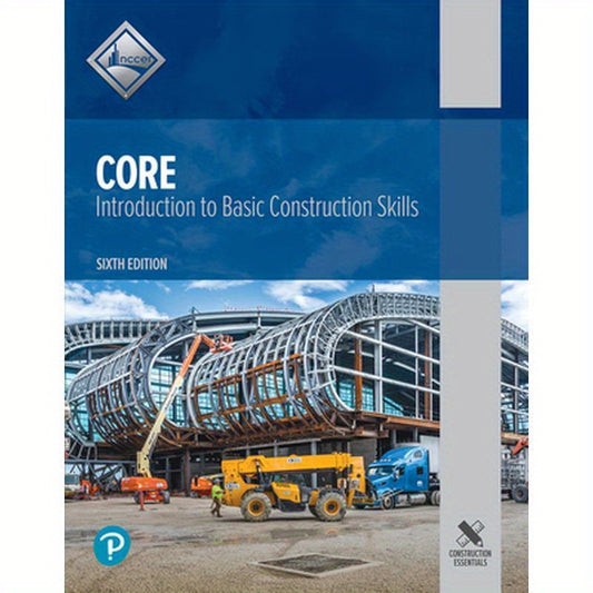Core: Introduction to Basic Construction Skills