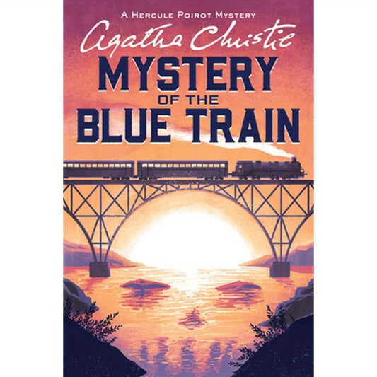 The Mystery of the Blue Train: A Hercule Poirot Mystery: The Official Authorized Edition