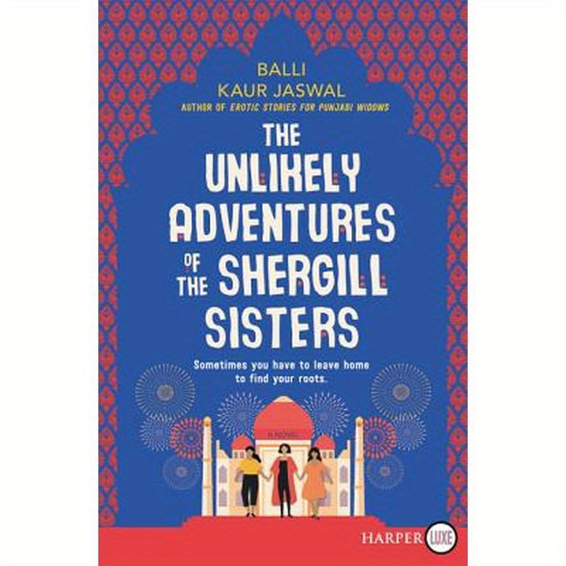 The Unlikely Adventures of the Shergill Sisters