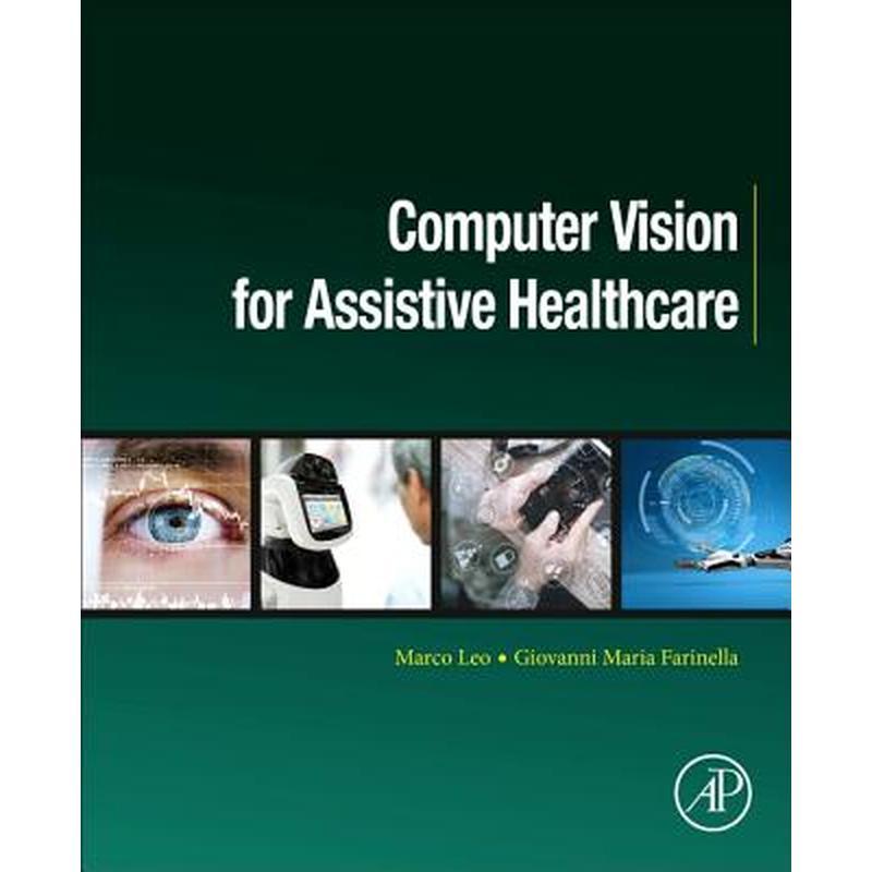 Computer Vision for Assistive Healthcare