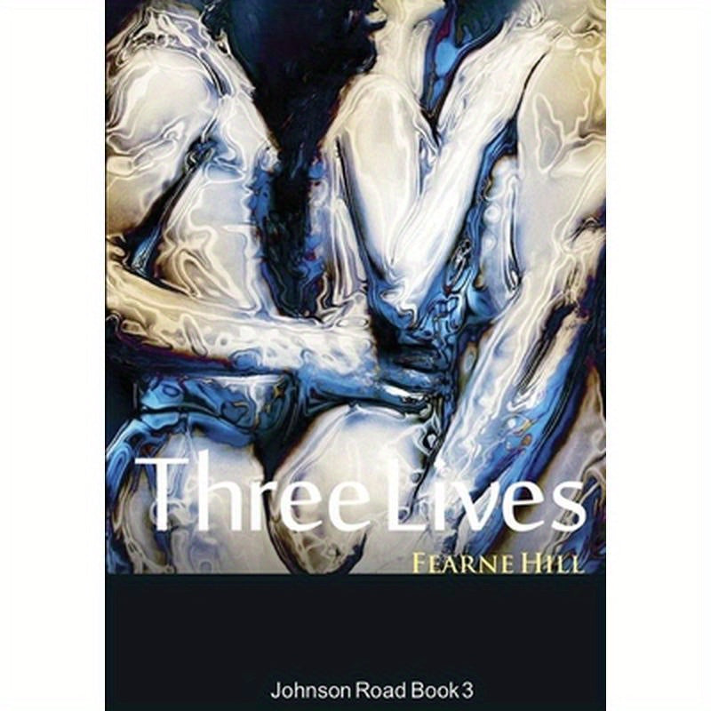 Three Lives: Johnson Road Book 3
