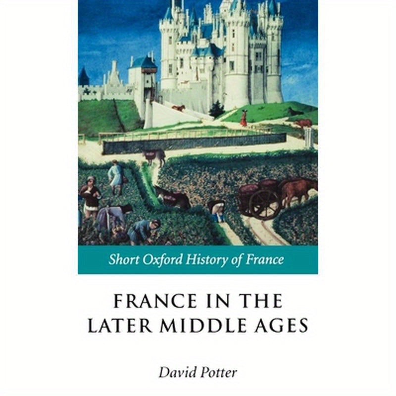 France in the Later Middle Ages 1200-1500