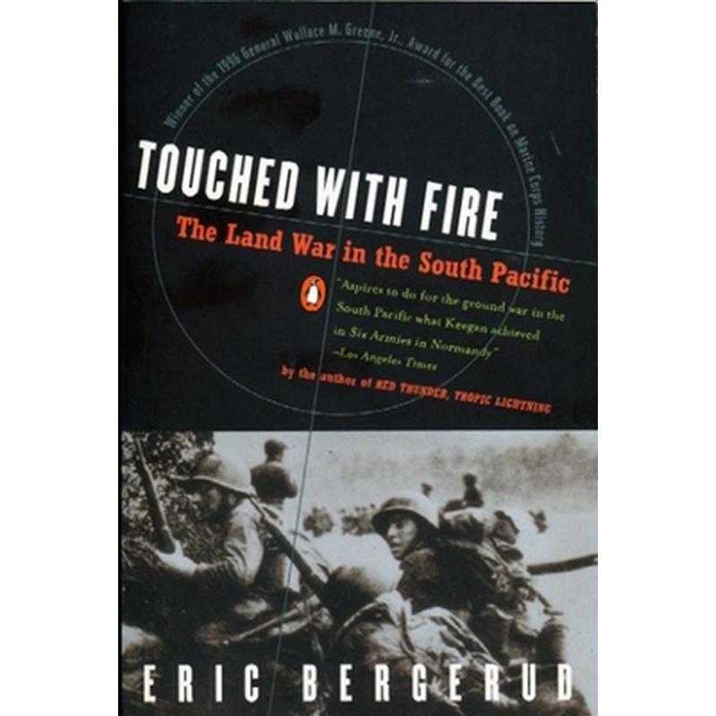 Touched with Fire: The Land War in the South Pacific
