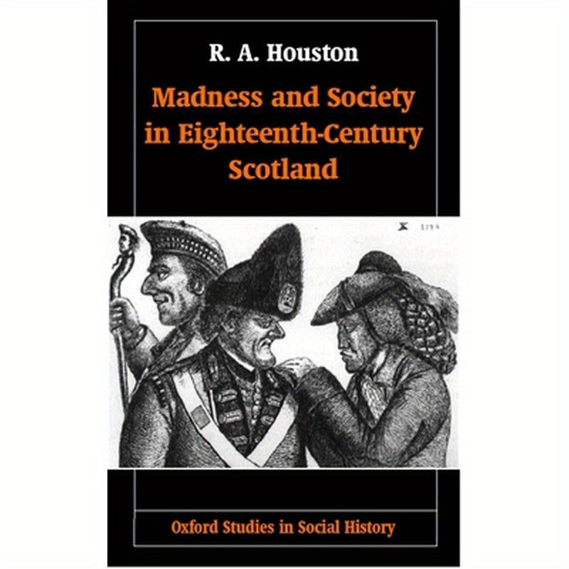 Madness and Society in Eighteenth-Century Scotland