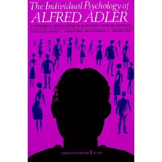 Individual Psychology of Alfred Adler