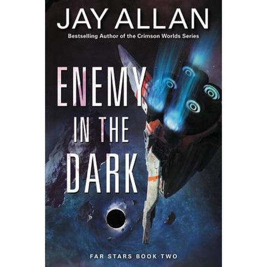 Enemy in the Dark: Far Stars Book Two
