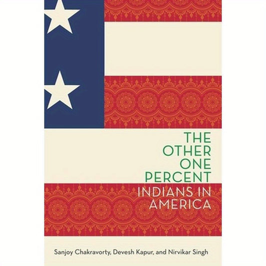 The Other One Percent: Indians in America