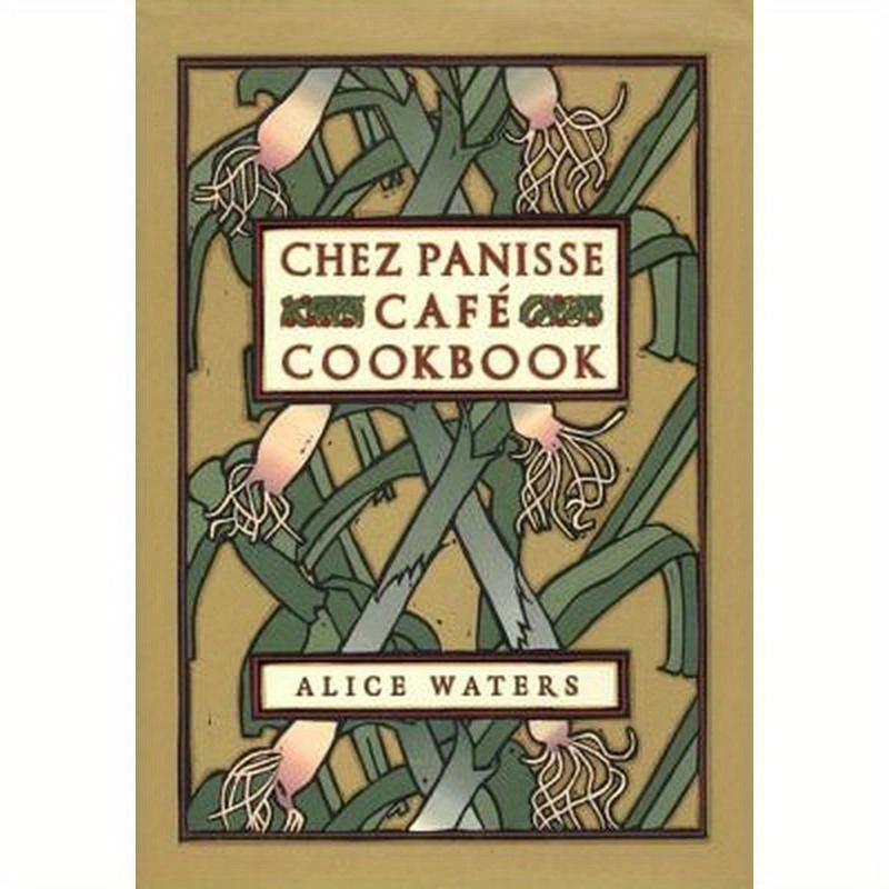 Chez Panisse Cafe Cookbook