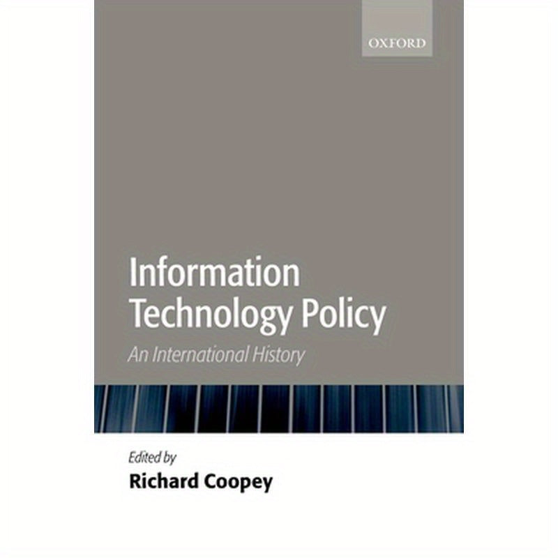 Information Technology Policy: An International History