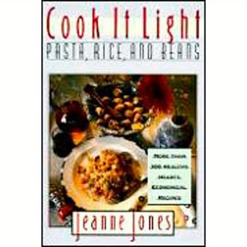 Cook It Light Pasta, Rice, and Beans