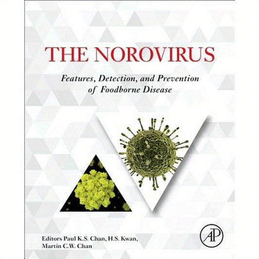 The Norovirus: Features, Detection, and Prevention of Foodborne Disease