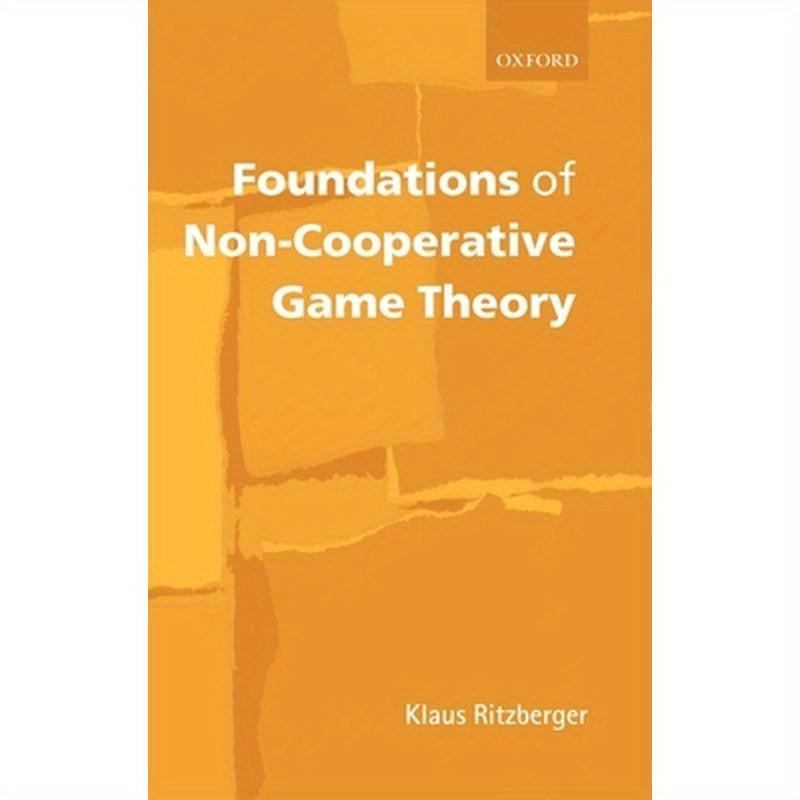 Foundations of Non-Cooperative Game Theory