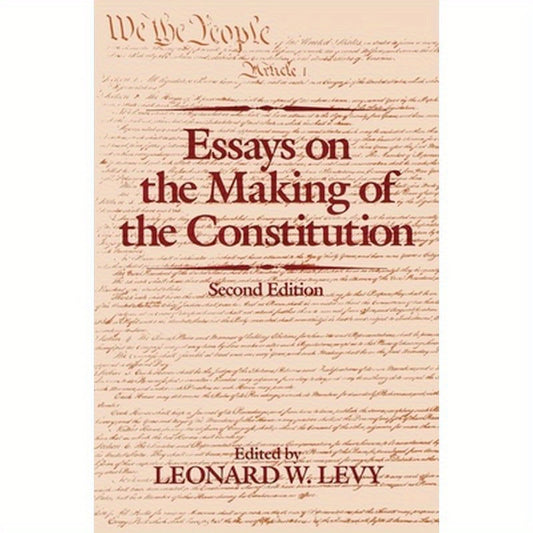 Essays on the Making of the Constitution, 2nd Edition