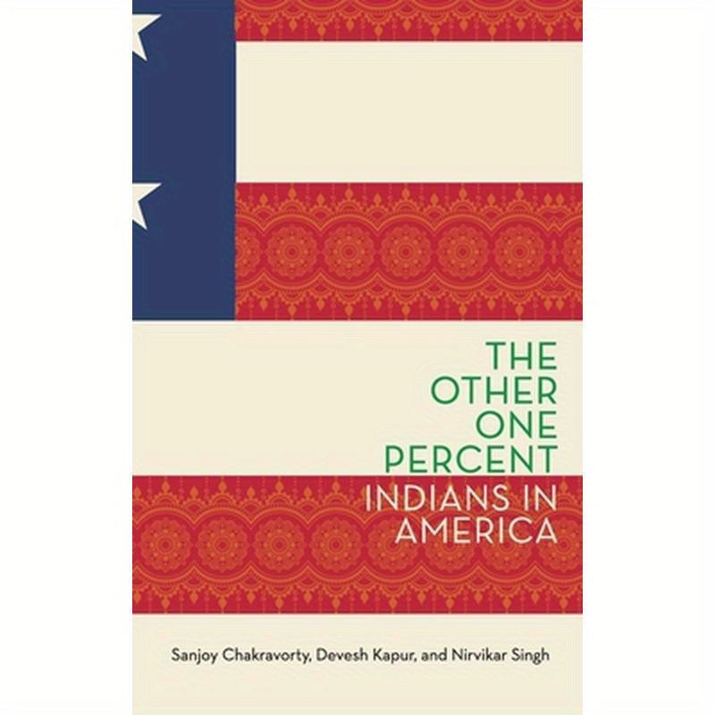 Other One Percent: Indians in America