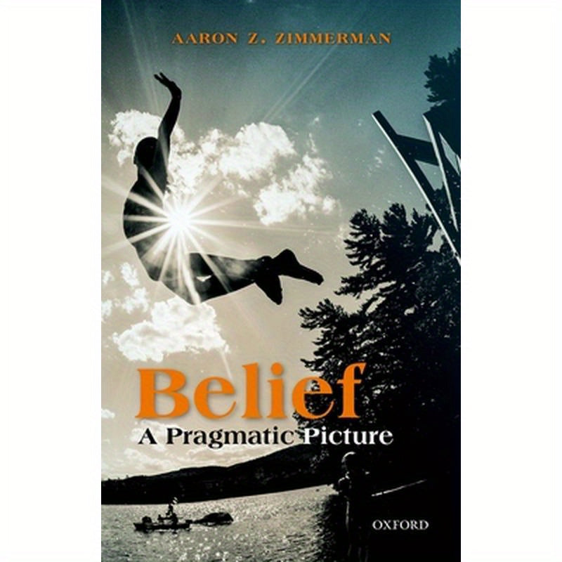 Belief: A Pragmatic Picture