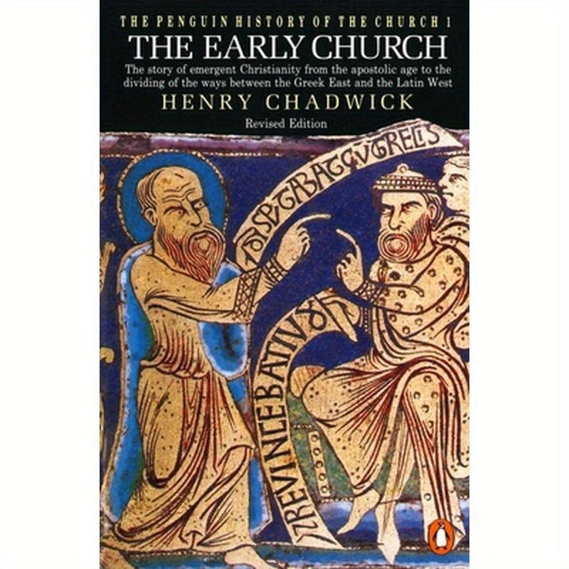The Early Church: The Story of Emergent Christianity, Revised Edition