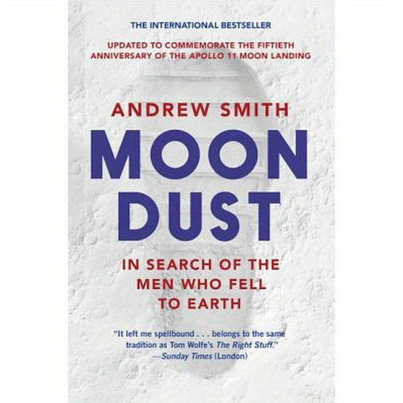 Moondust: In Search of the Men Who Fell to Earth
