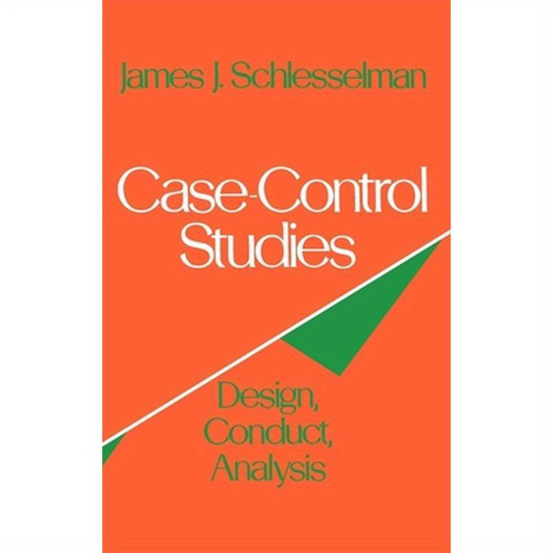 Case-Control Studies: Design, Conduct, Analysis