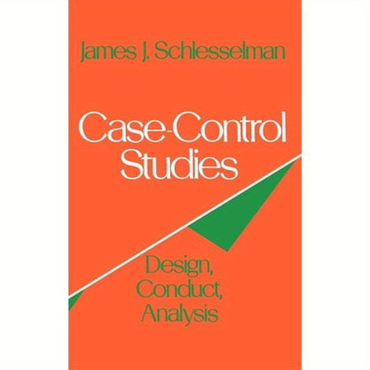 Case-Control Studies: Design, Conduct, Analysis