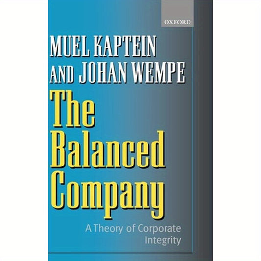 The Balanced Company: A Theory of Corporate Integrity
