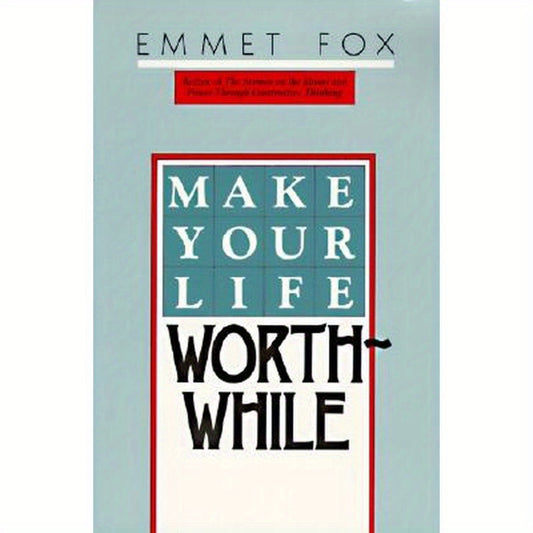 Make Your Life Worthwhile