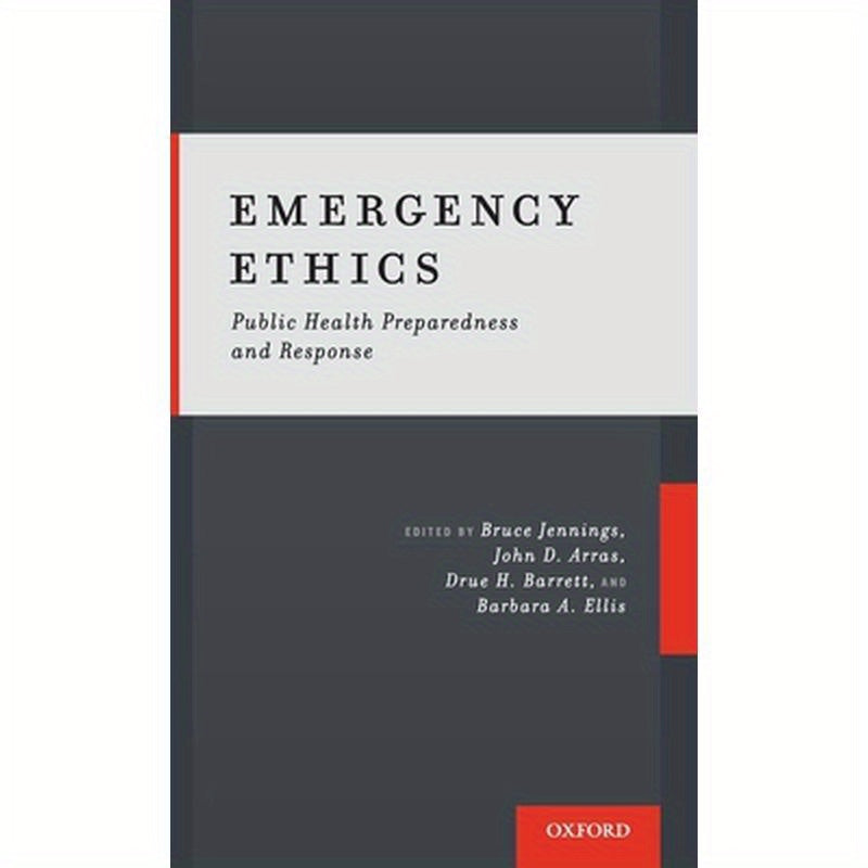 Emergency Ethics: Public Health Preparedness and Response